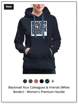 Blackmail Your Colleagues and Friends Hoody